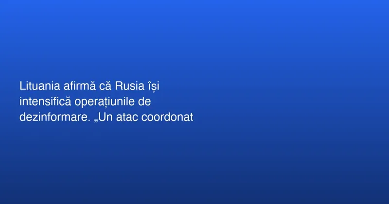 Dezinformarea și Provocările pentru Lituania
